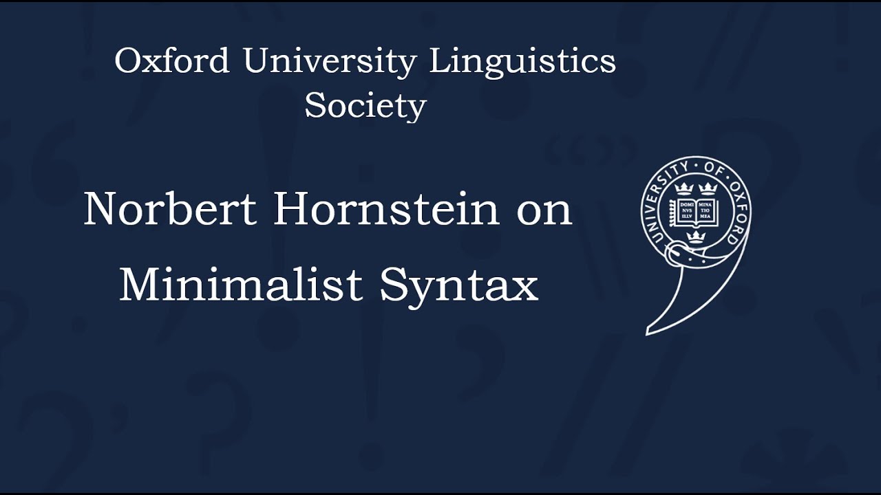 Professor Norbert Hornstein on Minimalist Syntax