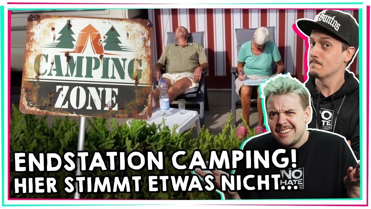 Endstation Campingplatz! ⛺ Camping: Von Traumdomizil bis Armutsunterkunft | Reaktion