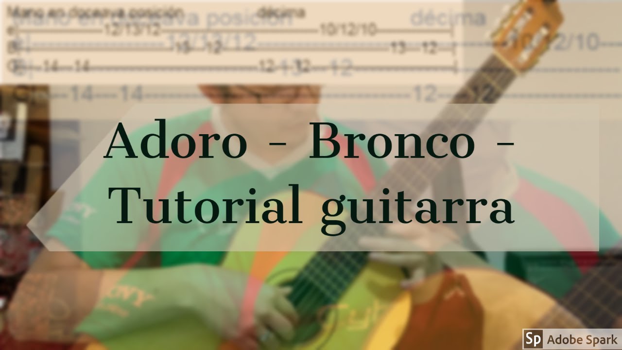 Adoro - Bronco - Tutorial guitarra