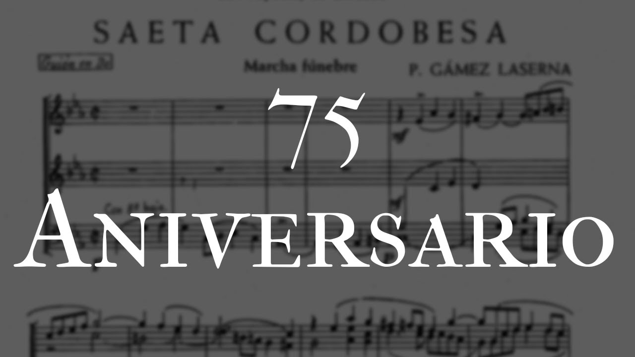 75 Aniversario - Saeta Cordobesa -