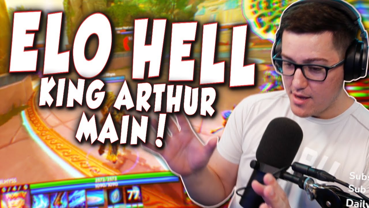KING ARTHUR MAIN CLAIMS HES AS GOOD AS PLAT PLAYERS BUT IS STUCK IN ELO HELL