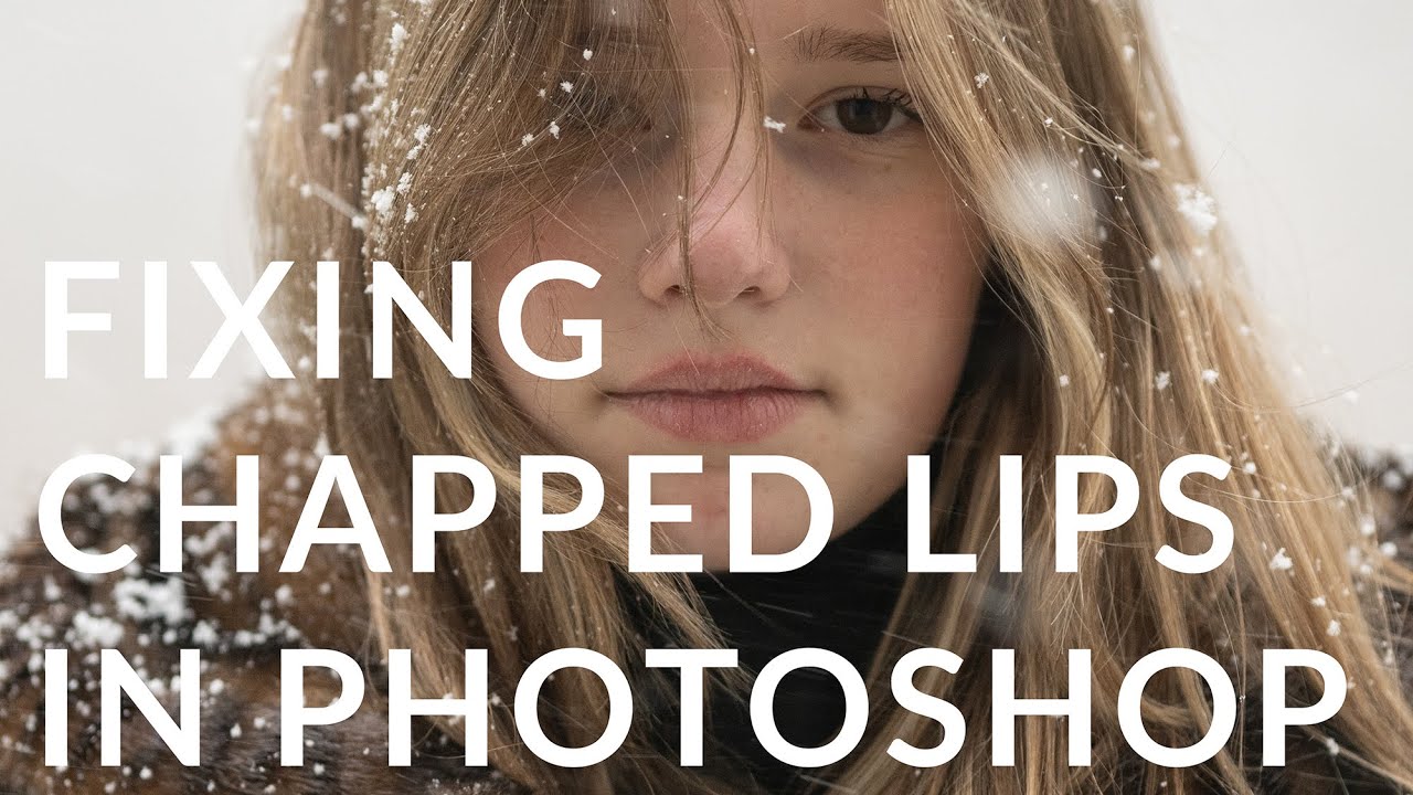 Fixing Chapped Lips in Photoshop