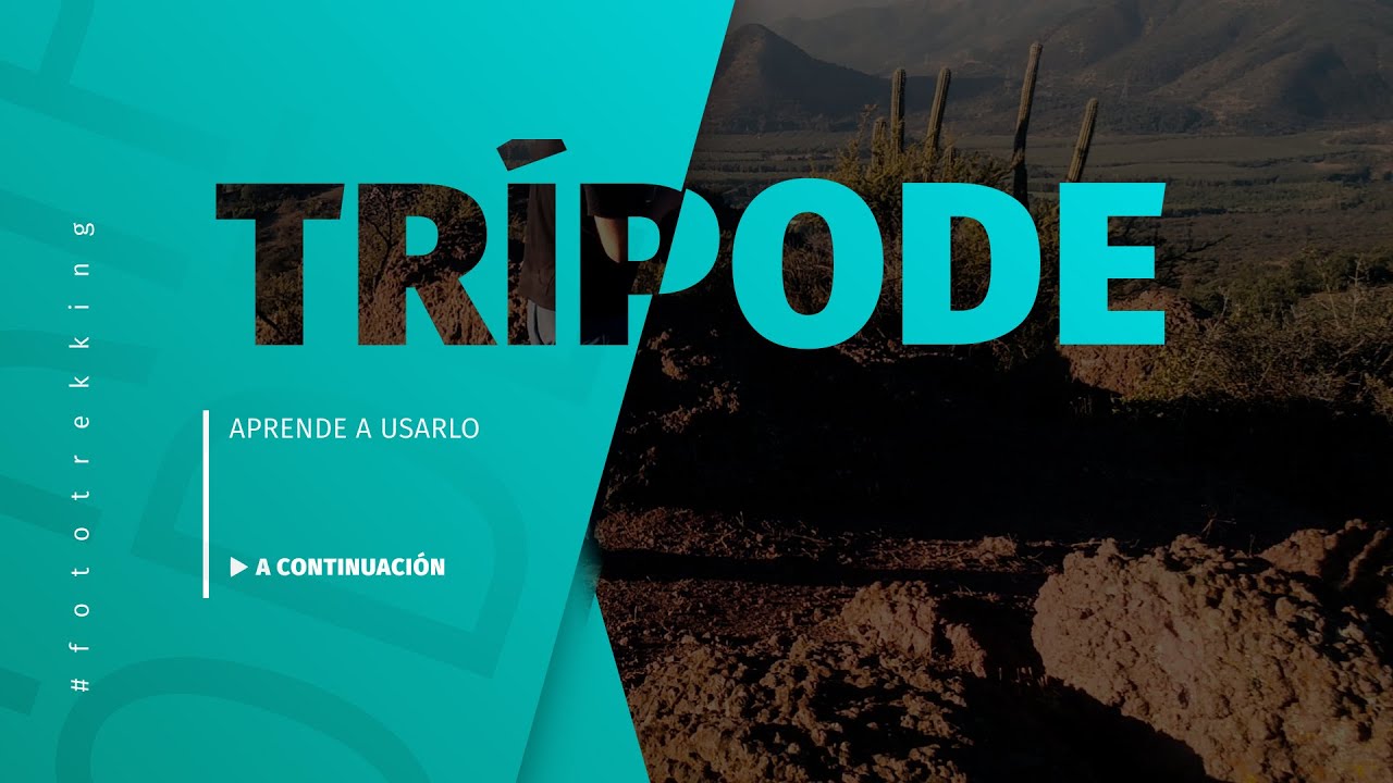 Cómo usar el trípode para hacer mejores fotografías