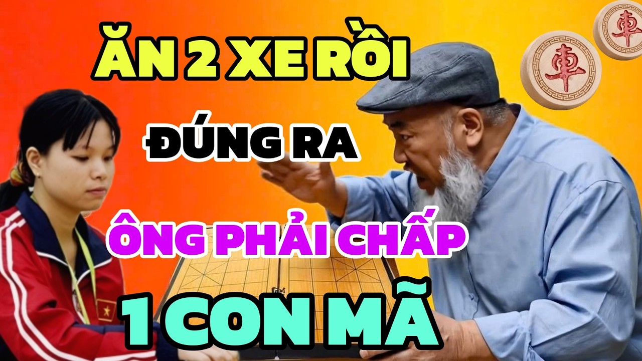 Cờ tướng - Không ngờ Lan Hương phế luôn 2 xe Đại sư tướng thắng rồi