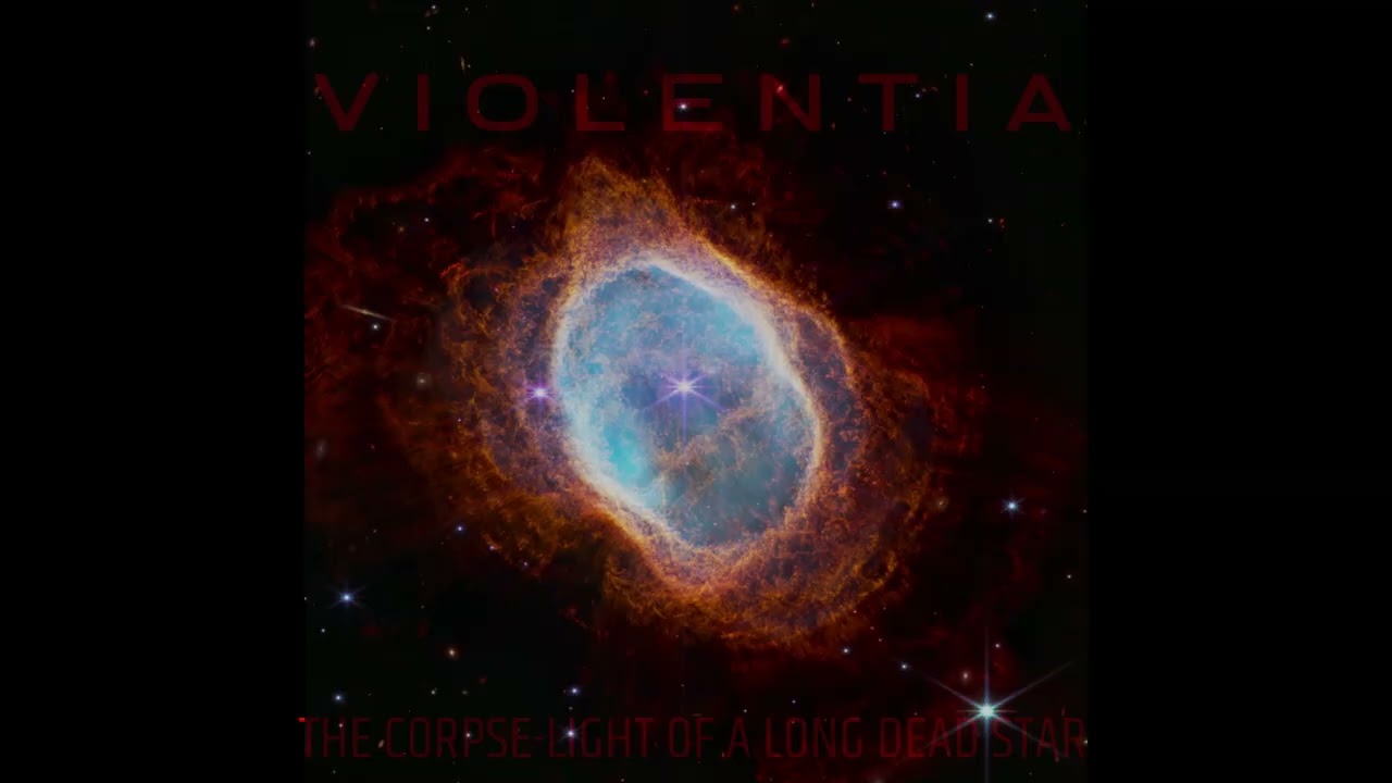 VIOLENTIA - THE CORPSELIGHT OF A LONG DEAD STAR 2.0