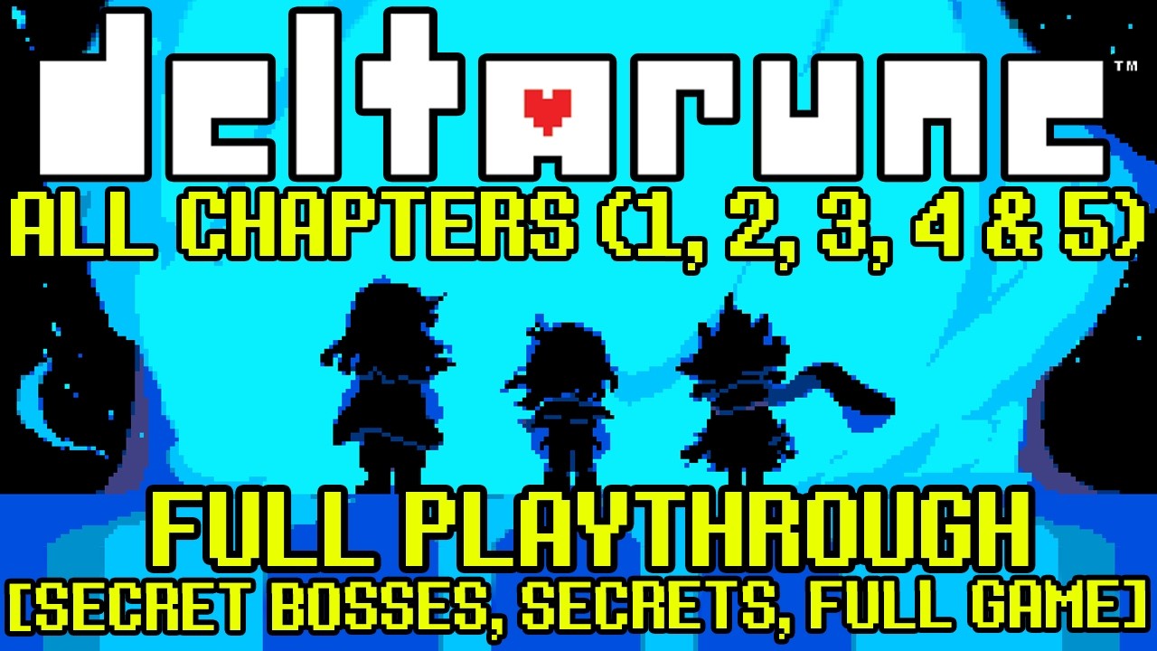 DELTARUNE FULL GAME PLAYTHROUGH [ ALL CHAPTERS 1, 2, 3, 4 & 5 | No Commentary | Secret Bosses ]