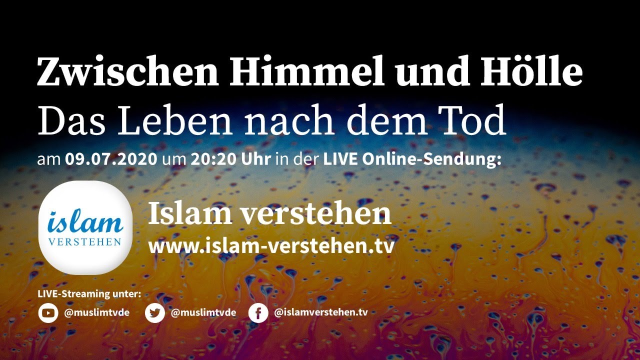 Islam Verstehen - Zwischen Himmel und Hölle - Das Leben nach dem Tod