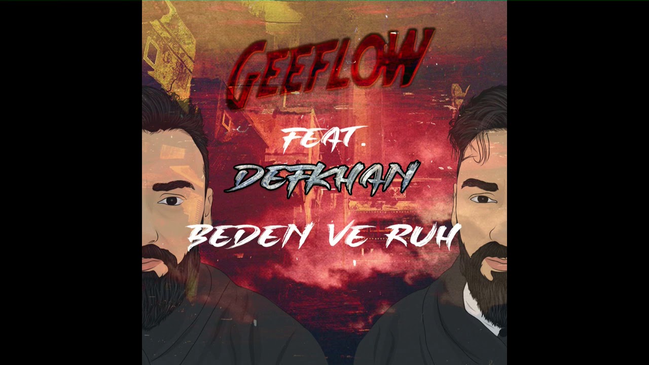 Geeflow - Beden ve ruh feat. Defkhan (2020)