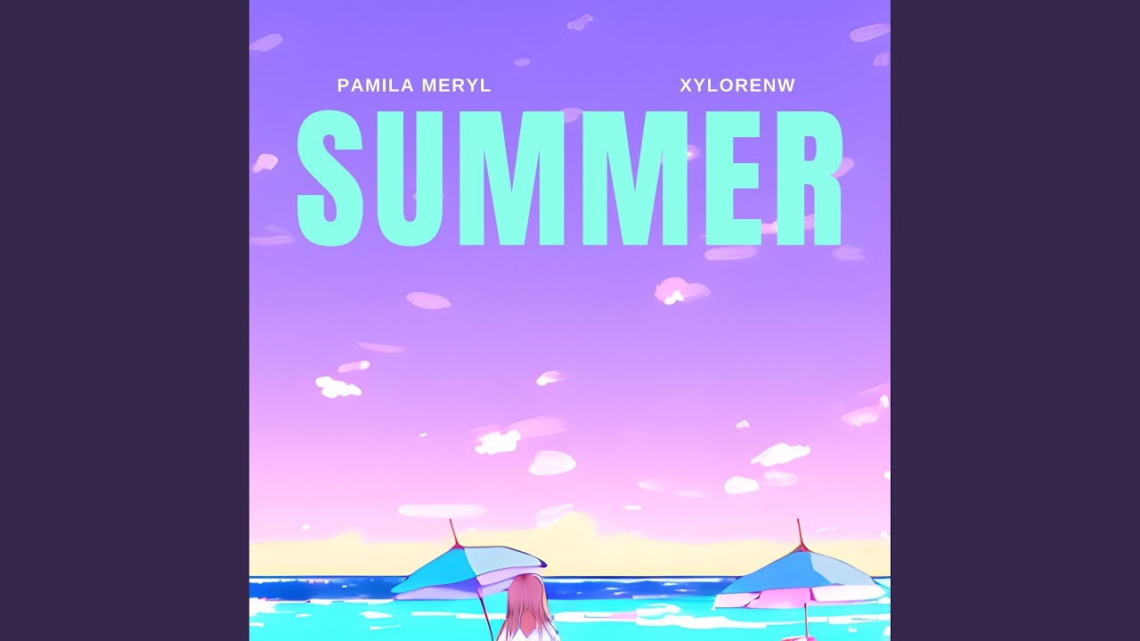 summer (feat. XylorenW)