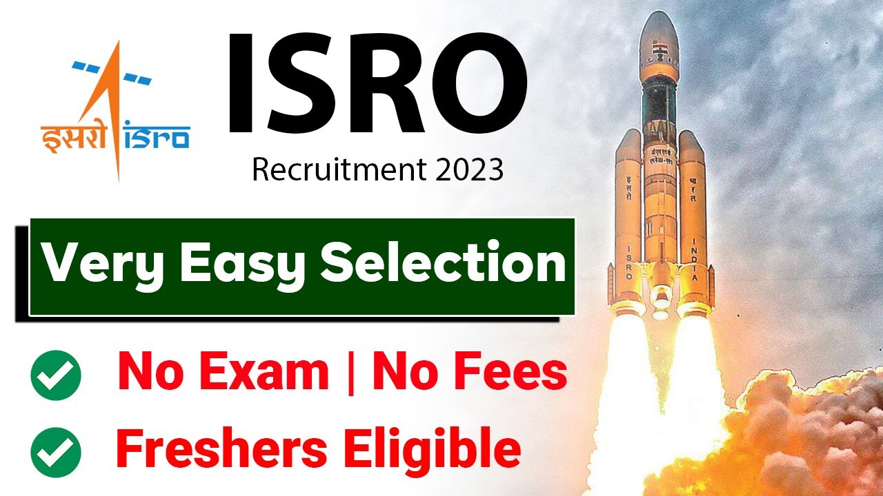 ISRO Recruitment 2023 | Very Easy Selection | Latest Job Vacancy 2023 | Freshers Eligible | NO Exam