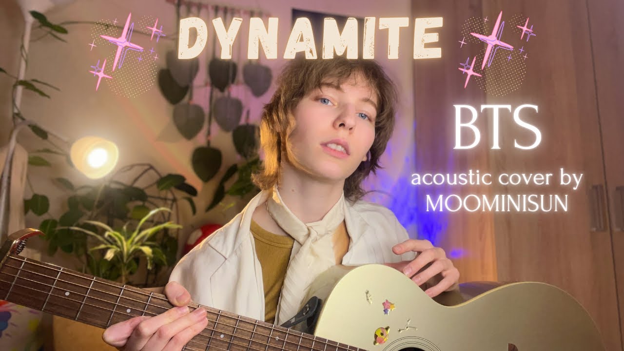 BTS – Dynamite (acoustic cover by MOOMINISUN)