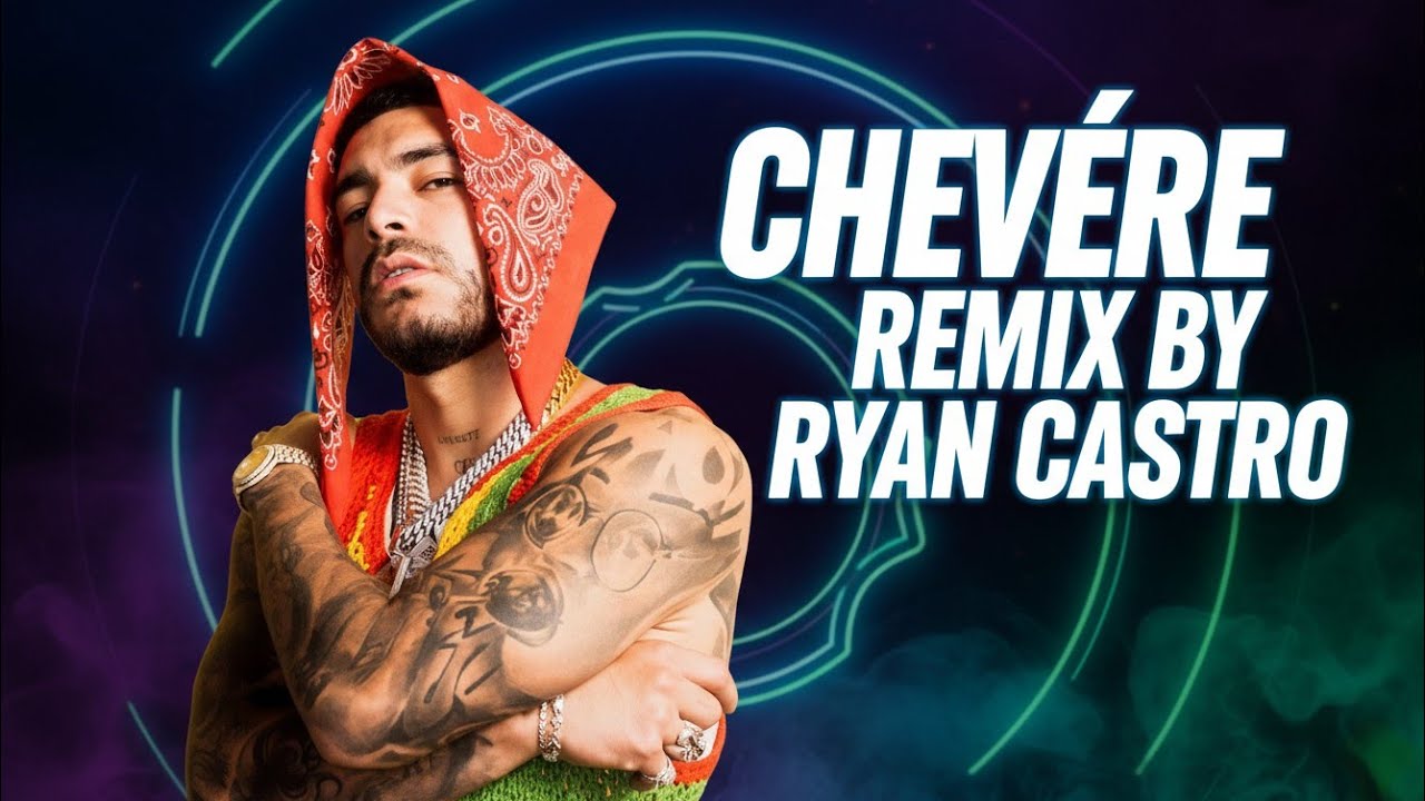 Chévere Remix - Ryan Castro