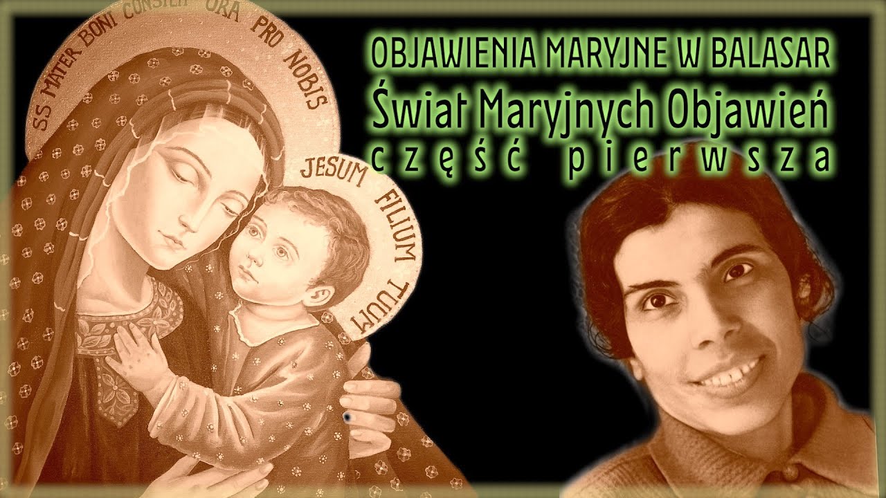 Objawienia Maryjne w Balasar: Świat Objawień Maryjnych cz. 1.