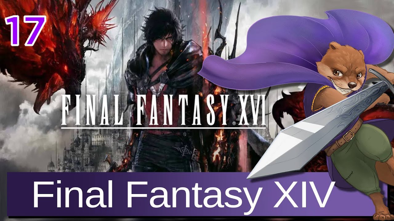 Let's Play Final Fantasy XVI w/ Bog Otter ► Episode 17