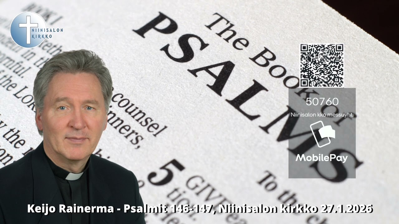 Keijo Rainerma - Psalmit 146-147, Niinisalon kirkko 27.1.2026