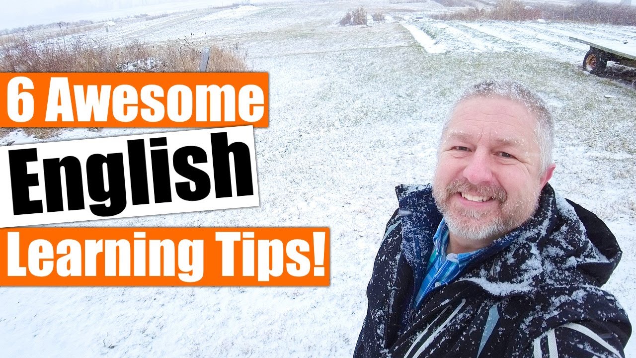 6 Awesome English Learning Tips (Just for You!)