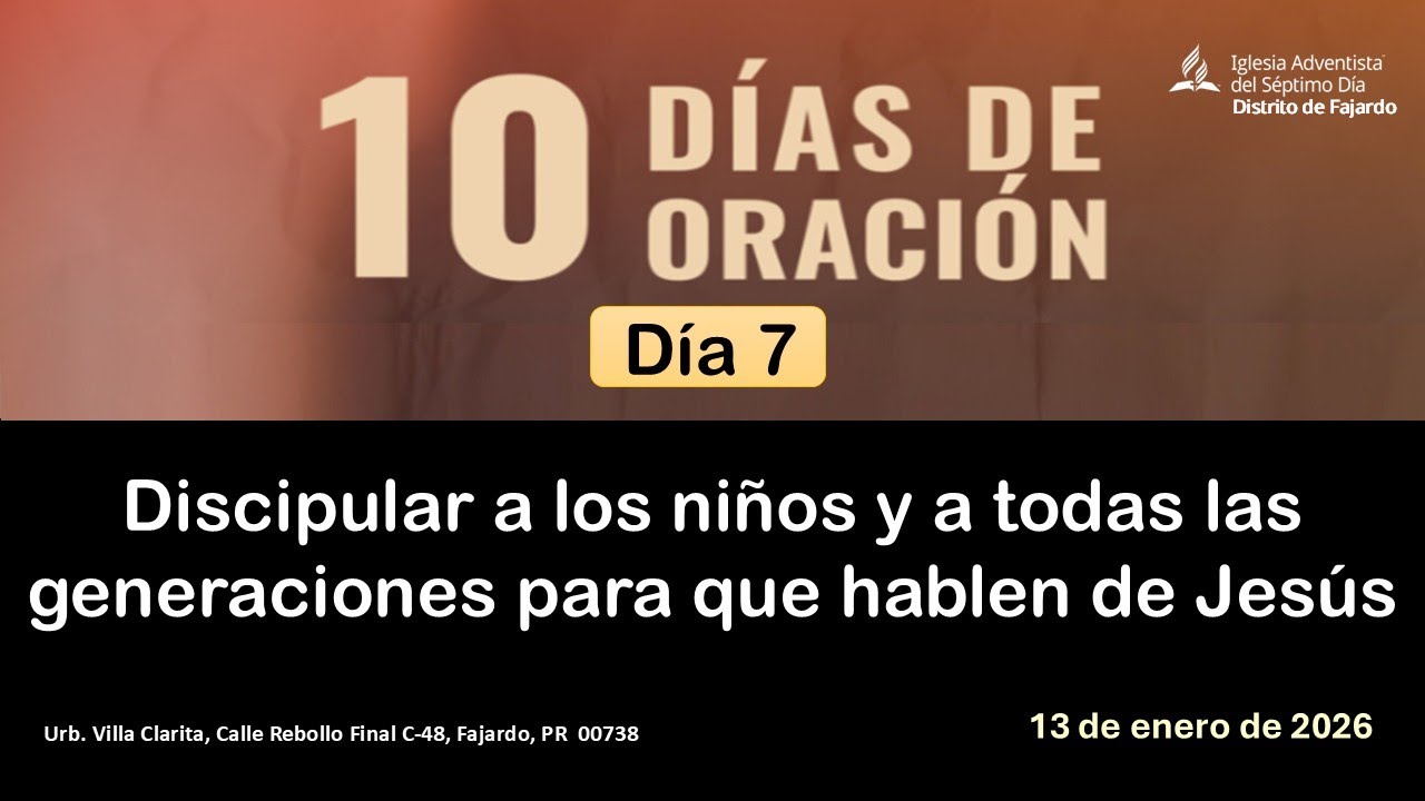 10 Días de Oración Distrital - 13 de enero de 2026