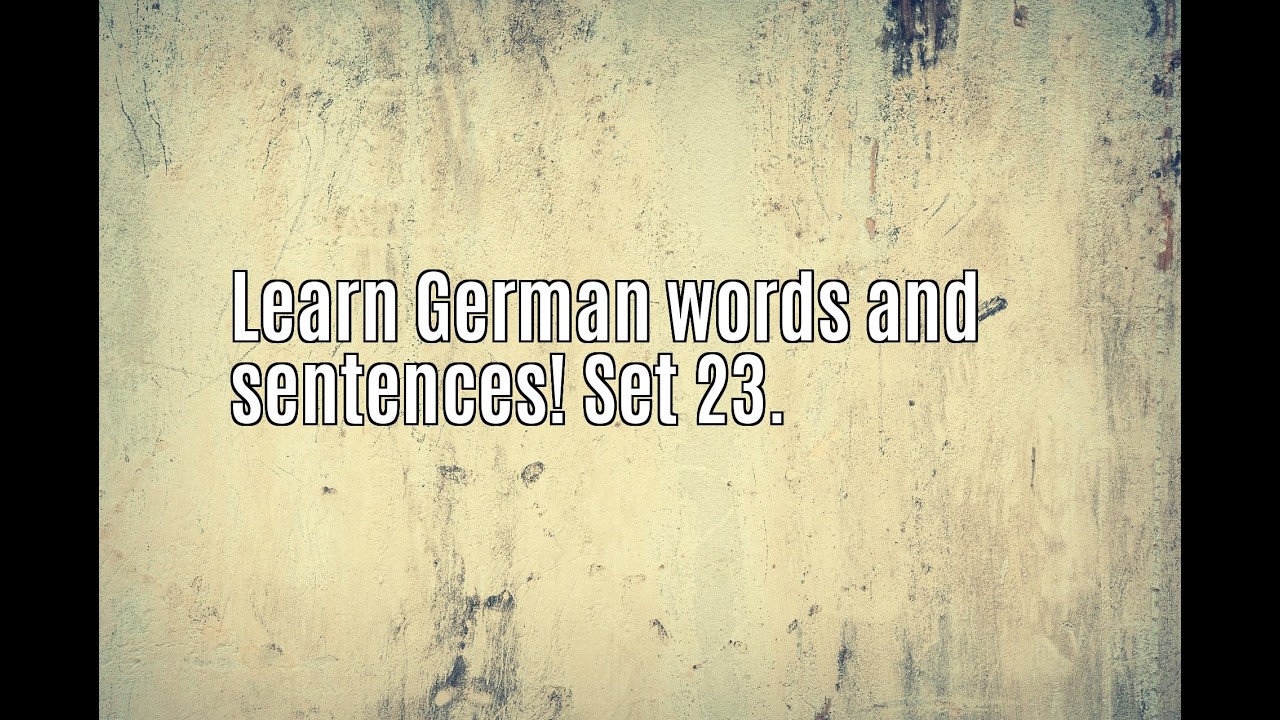 Learn German words and sentences! Set 23