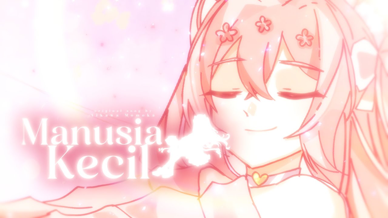 Manusia Kecil | Momochan 2nd Original Song