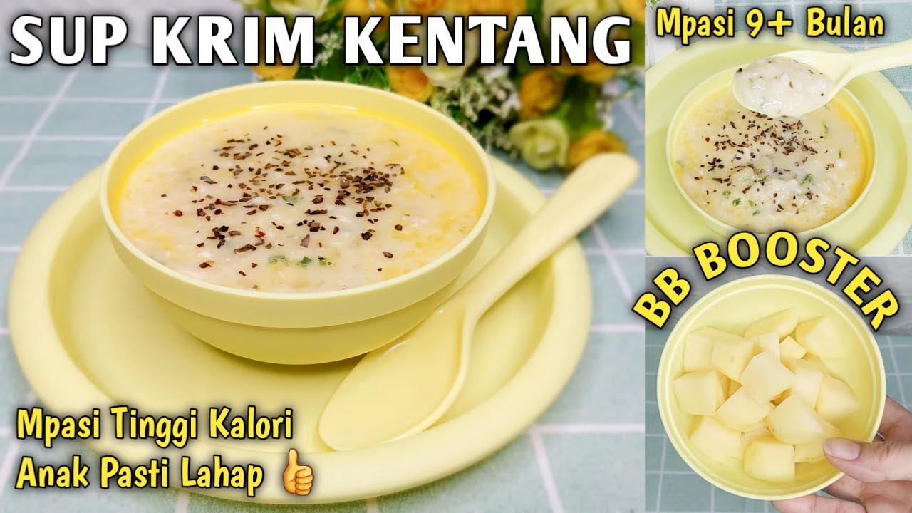 RESEP SUP KRIM KENTANG | MPASI 9 BULAN PENAMBAH BERAT BADAN | MPASI PENAMBAH BERAT BADAN | ANTI GTM