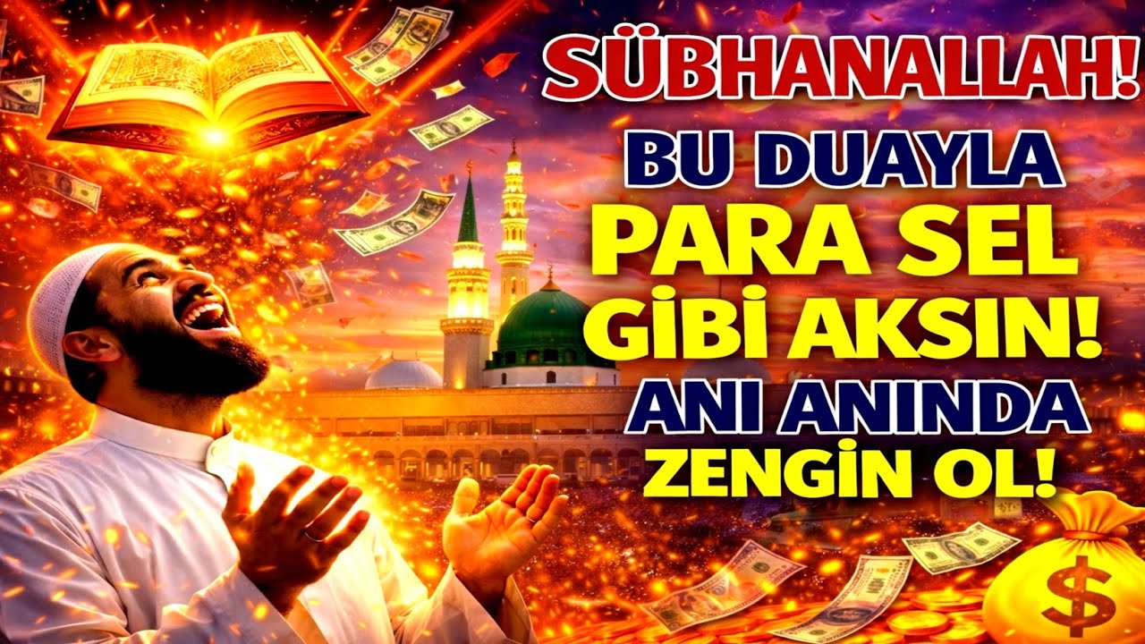 SÜBHANALLAH! SADECE 1 KEZ OKU, RIZKIN NEHİR GİBİ TAŞSIN, SERVET HAYATINA YILDIRIM GİBİ DÜŞSÜN! 💥💰