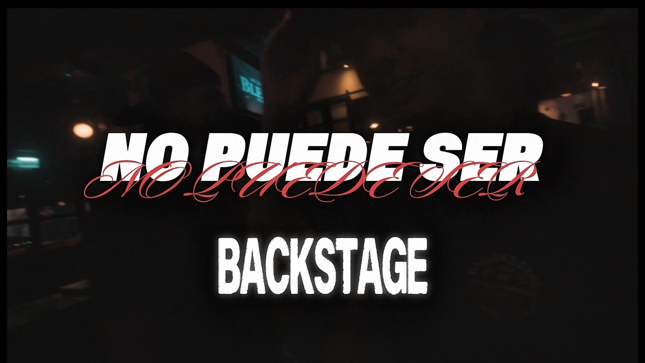 No Puede Ser - BACKSTAGE
