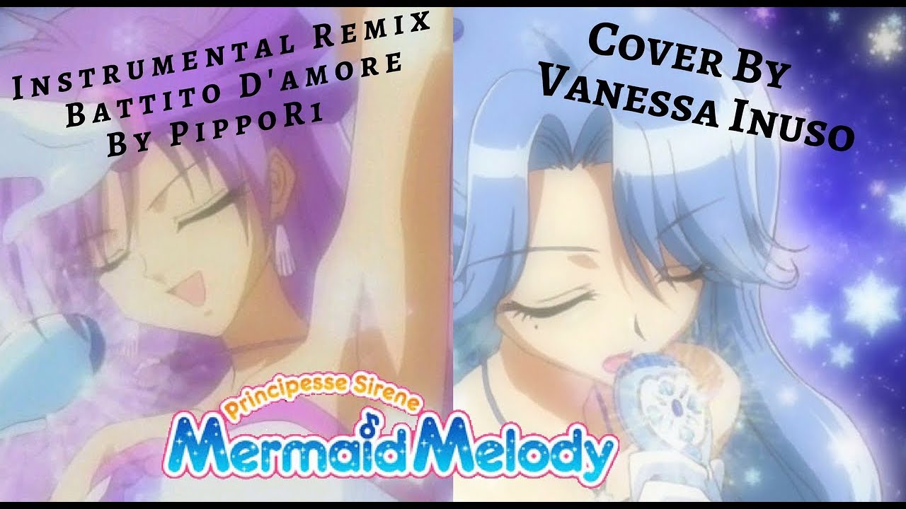 Battito D'amore - Mermaid Melody (Cover by Vanessa Inuso)