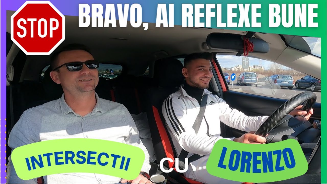 Ai Reflexe Bune! Intersectii cu Lorenzo