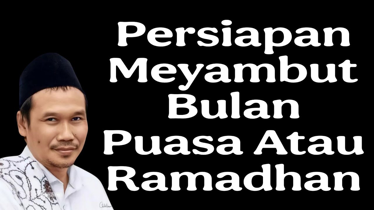 ngaji gus baha : persiapan meyambut bulan puasa/ramadahan