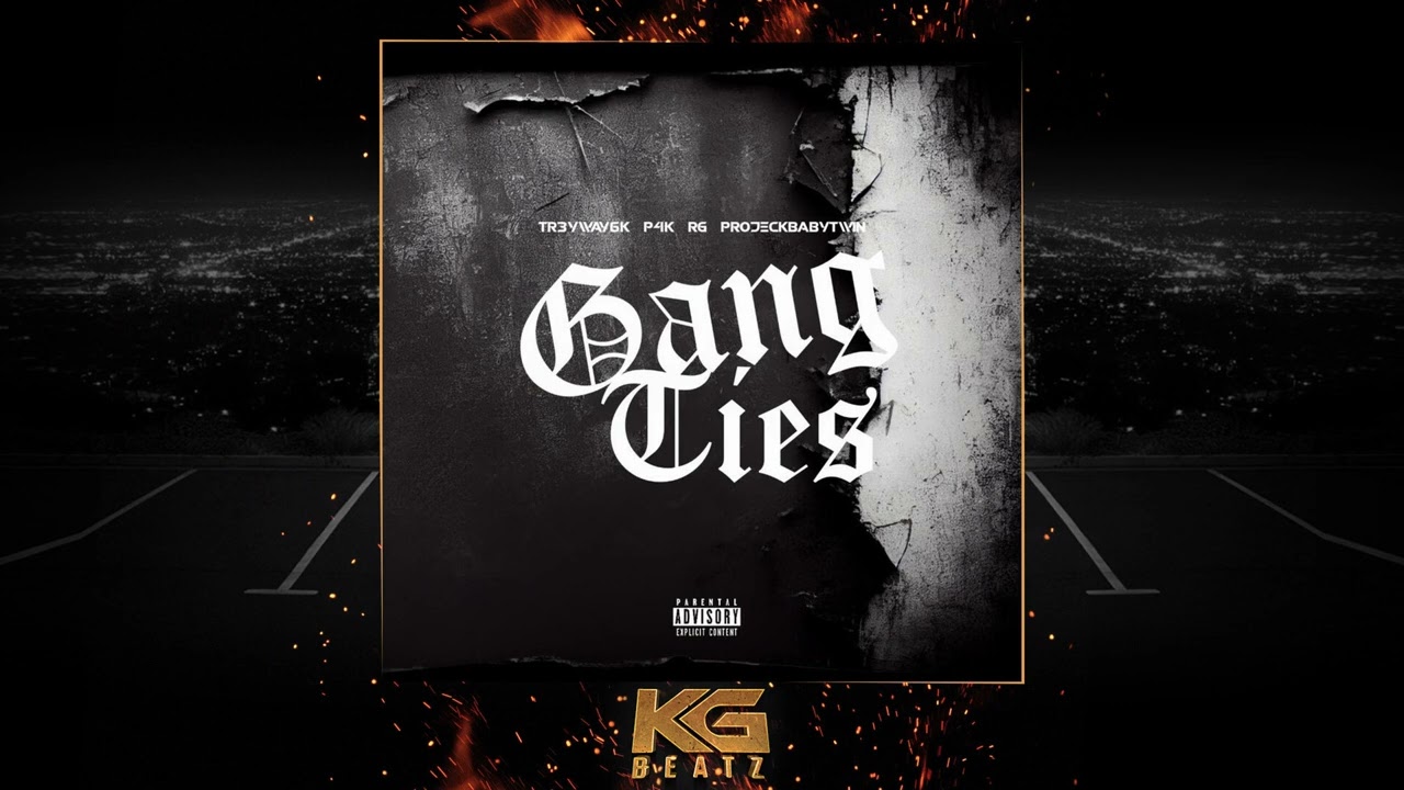 Tr3yway6k x P4K x RG x ProjeckBabyTwin - Gang Ties