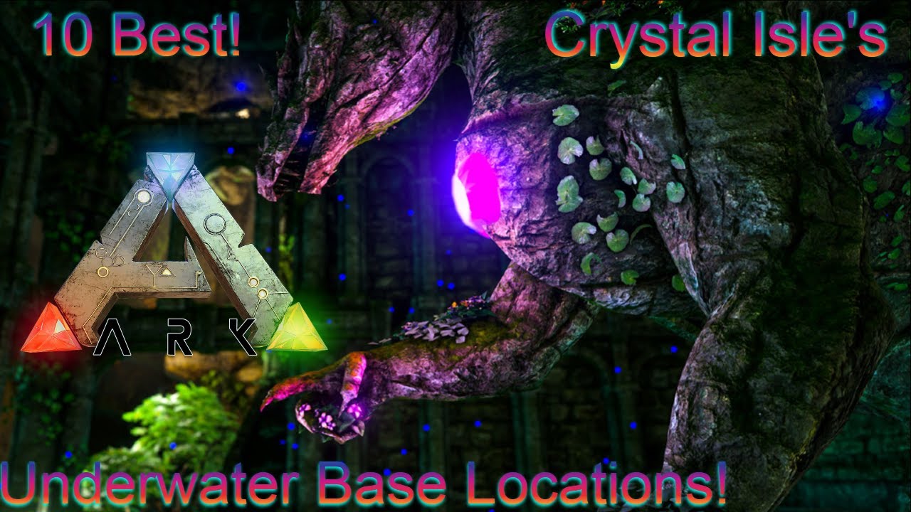 10 best underwater base locations crystal isles Ark Survival Evolved