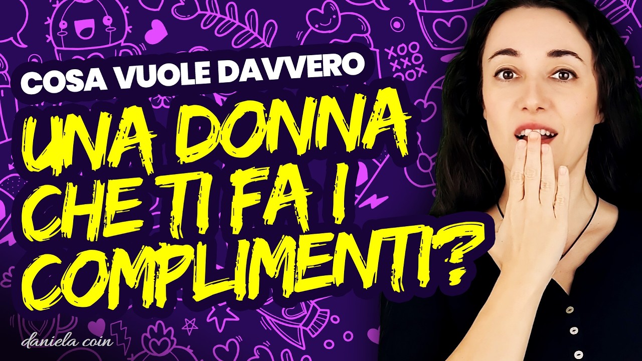 Perché una Donna ti fa i Complimenti? 6 Motivi che DEVI Conoscere | danielacoin.it