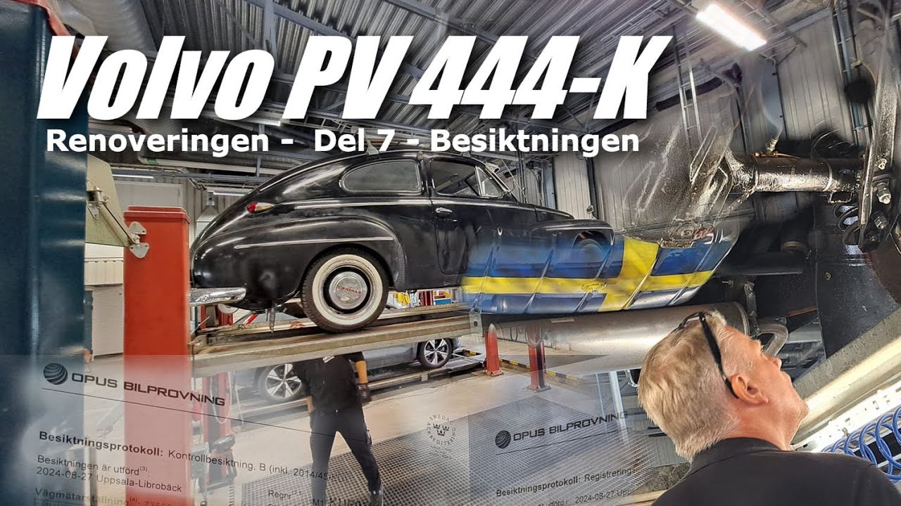 Volvo PV 444-K - Renoveringen Del 7 - Besiktningen