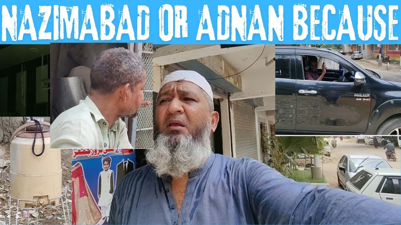 NAZIMABAD OR ADNAN BECAUSE || NEW VLOG