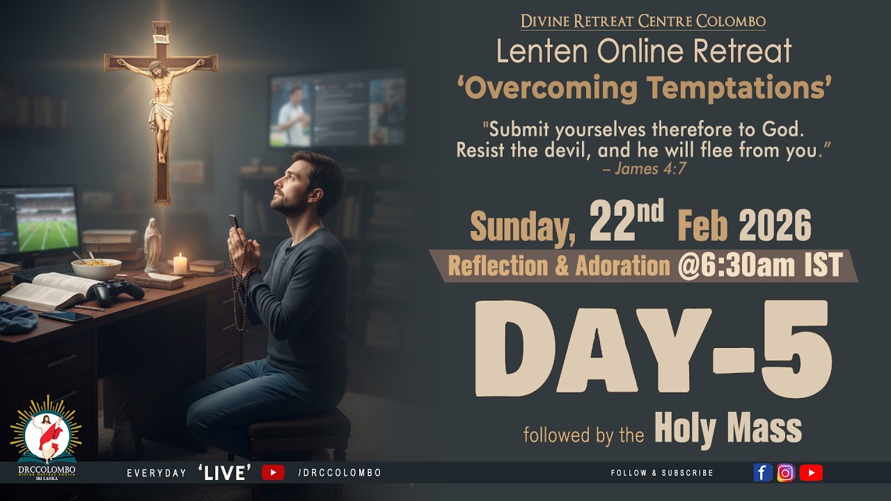 (LIVE) Lenten Online Retreat; Overcoming temptations | Sunday | 22 February 2026 | DRCColombo