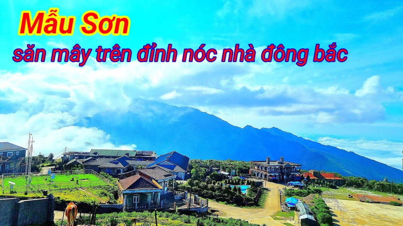 Mẫu Sơn. săn mây trên đỉnh nóc nhà đông bắc Lạng Sơn.