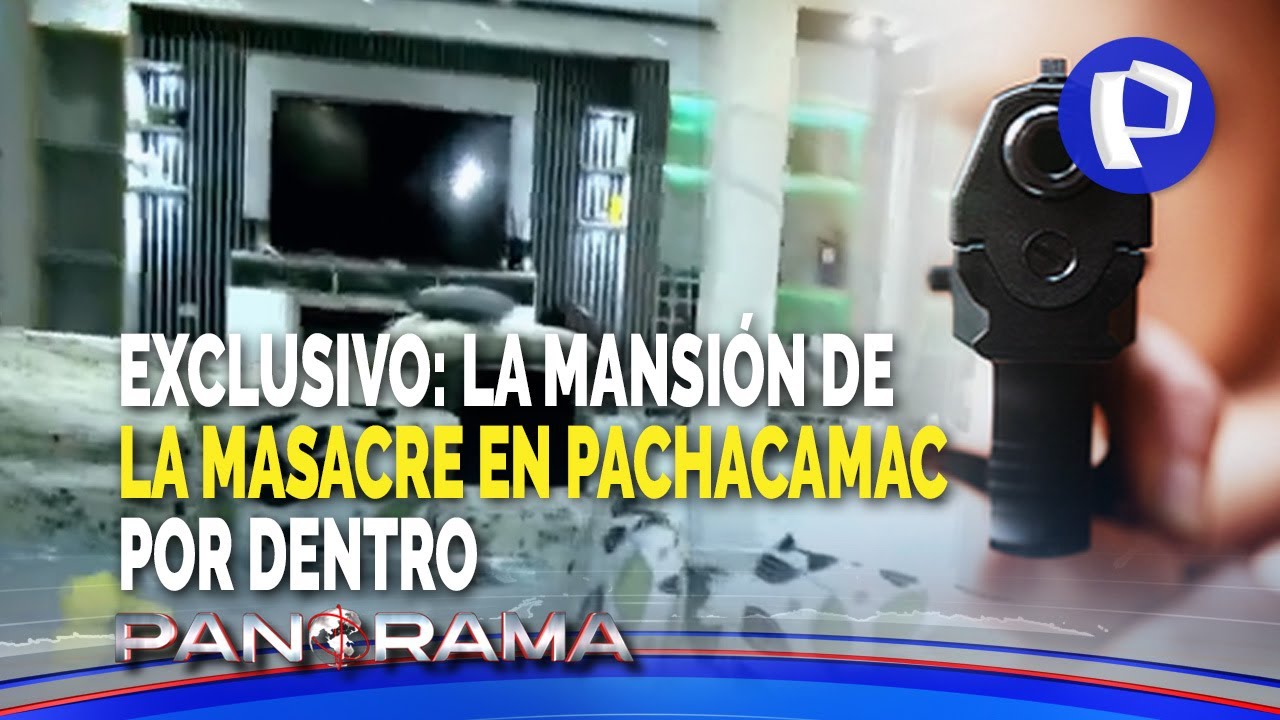 ¡Exclusivo! La mansión de la masacre en Pachacámac por dentro: cuádruple asesinato sería por drogas
