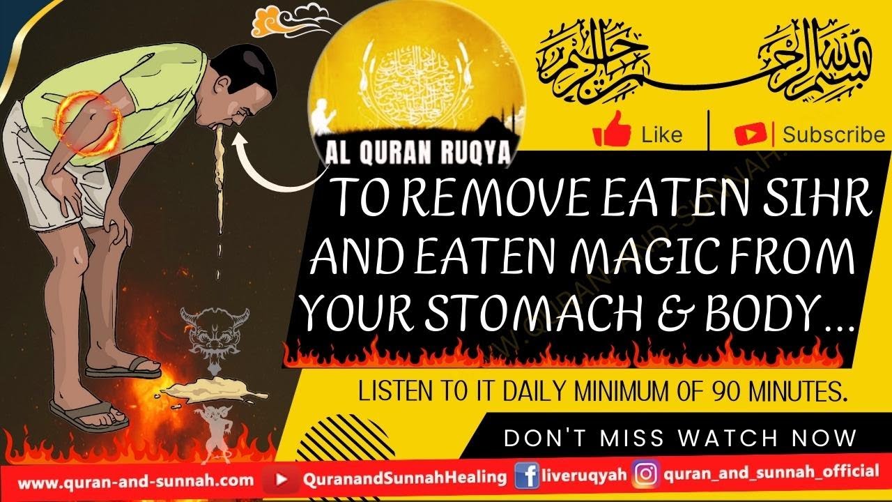 POWERFUL AL QURAN RUQYAH SHARIAH TO REMOVE EATEN SIHR AND EATEN MAGIC FROM YOUR STOMACH AND BODY.