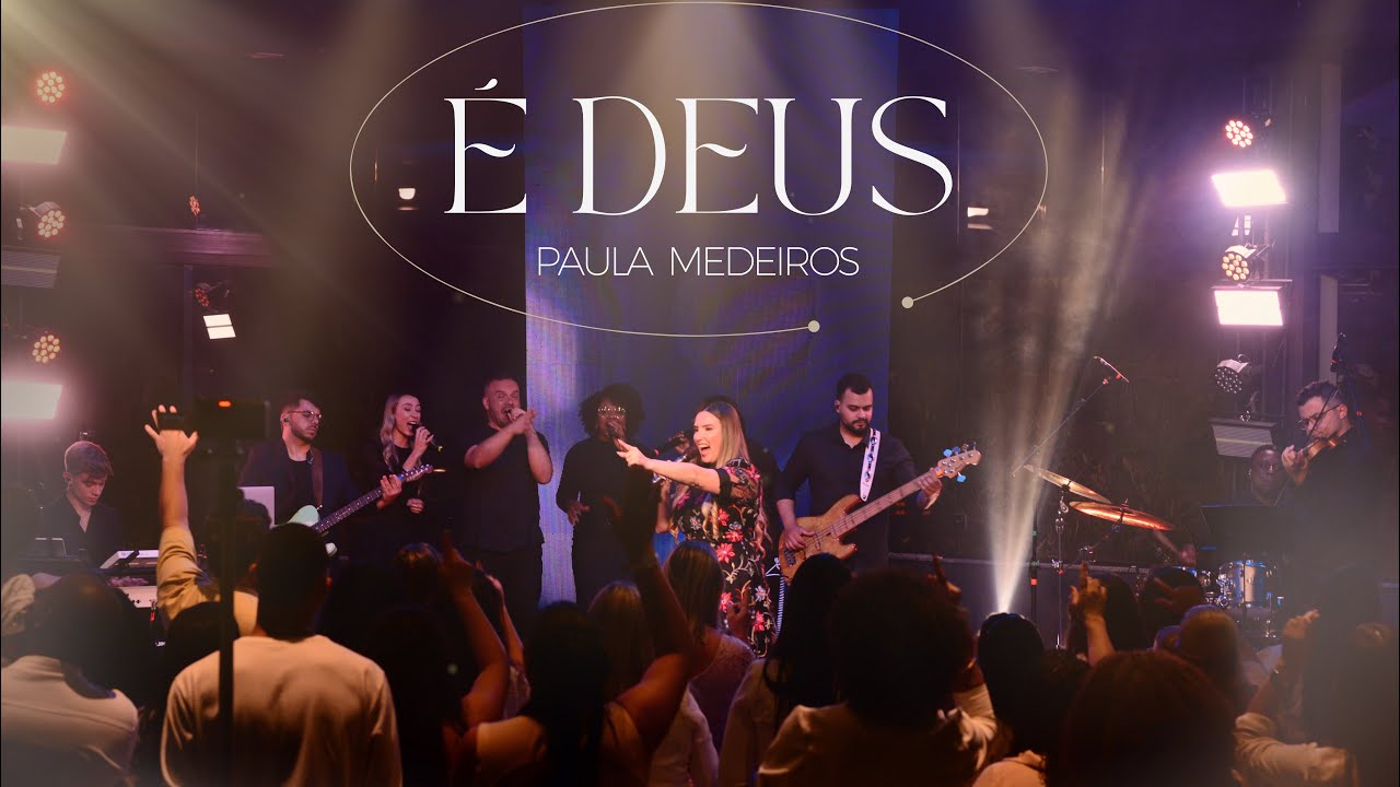 Paula Medeiros - &Eacute; Deus                                                     [CLIPE OFICIAL ]