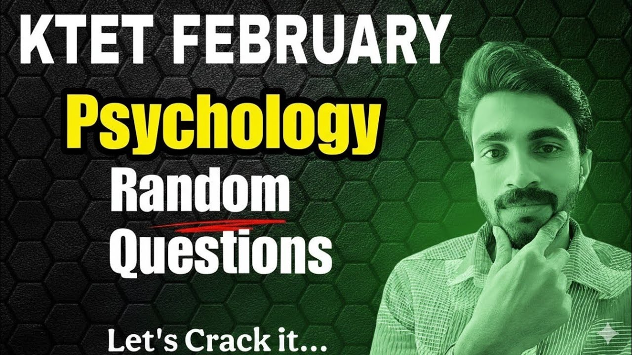 KTET FEBRUARY PSYCHOLOGY PREVIOUS QUESTIONS DISCUSSION/ IMPORTANT RANDOM QUESTIONS/ LET'S CRACK IT