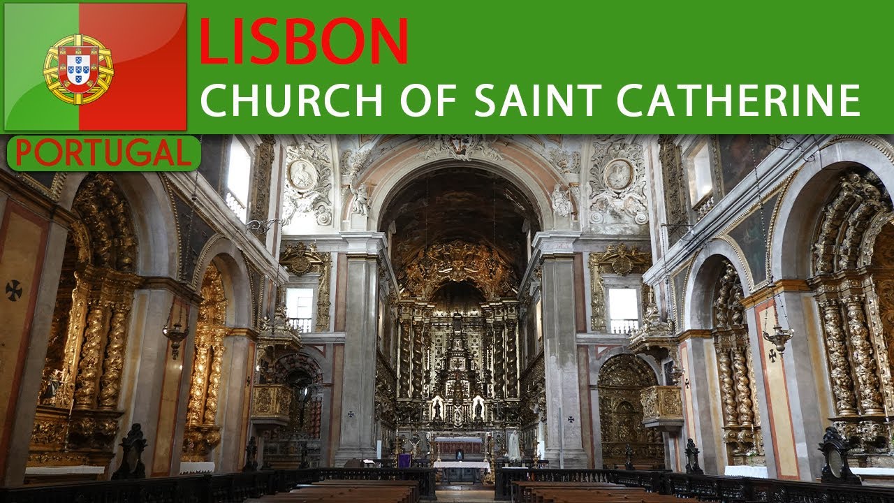 LISBON - Church of Saint Catherine  (  Igreja de Santa Catarina )