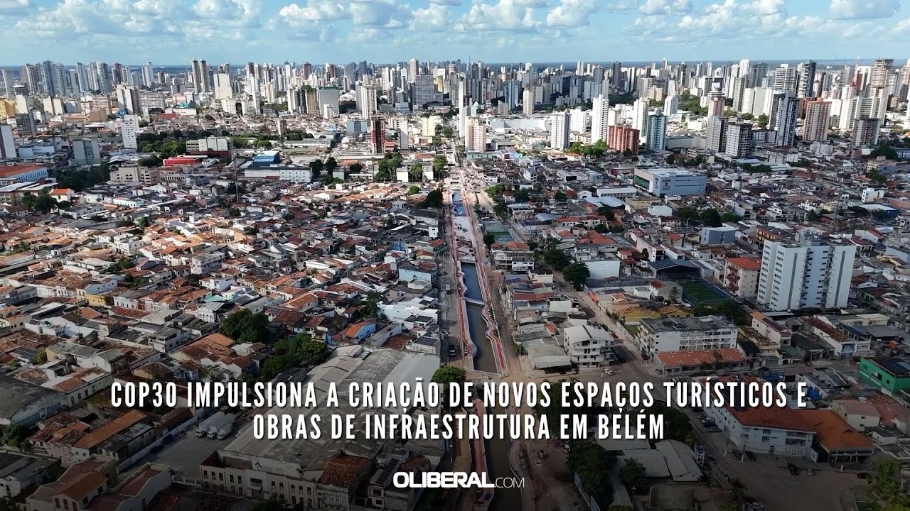 COP30 impulsiona a criação de novos espaços turísticos e obras de infraestrutura em Belém