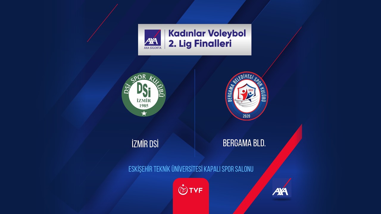 İZMİR DSİ - BERGAMA BLD. AXA Sigorta Kadınlar 2. Lig Finalleri