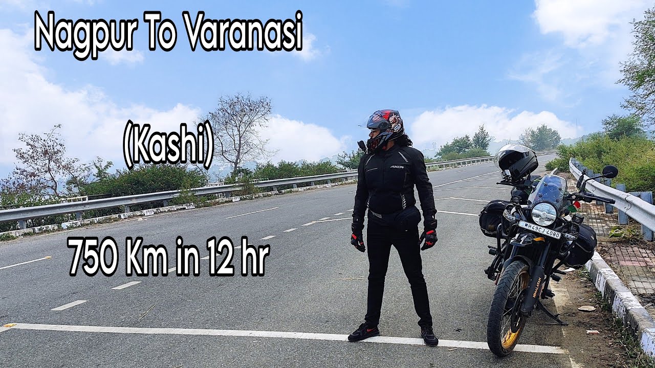 Nagpur To Varanasi( Kashi) | 750 Km in 12hr | Himalyan 450| RoyalEnfield vlogs | Day 1 |maharashtra