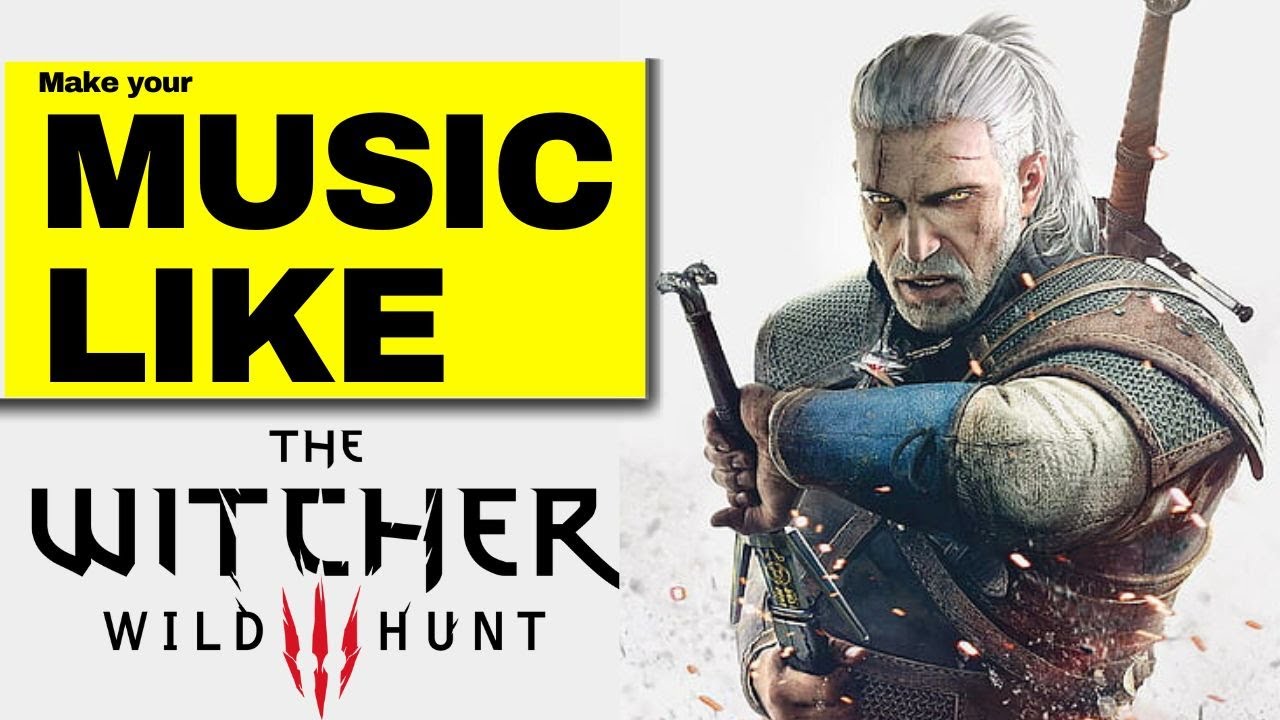 How To Make Music Like The Witcher 3