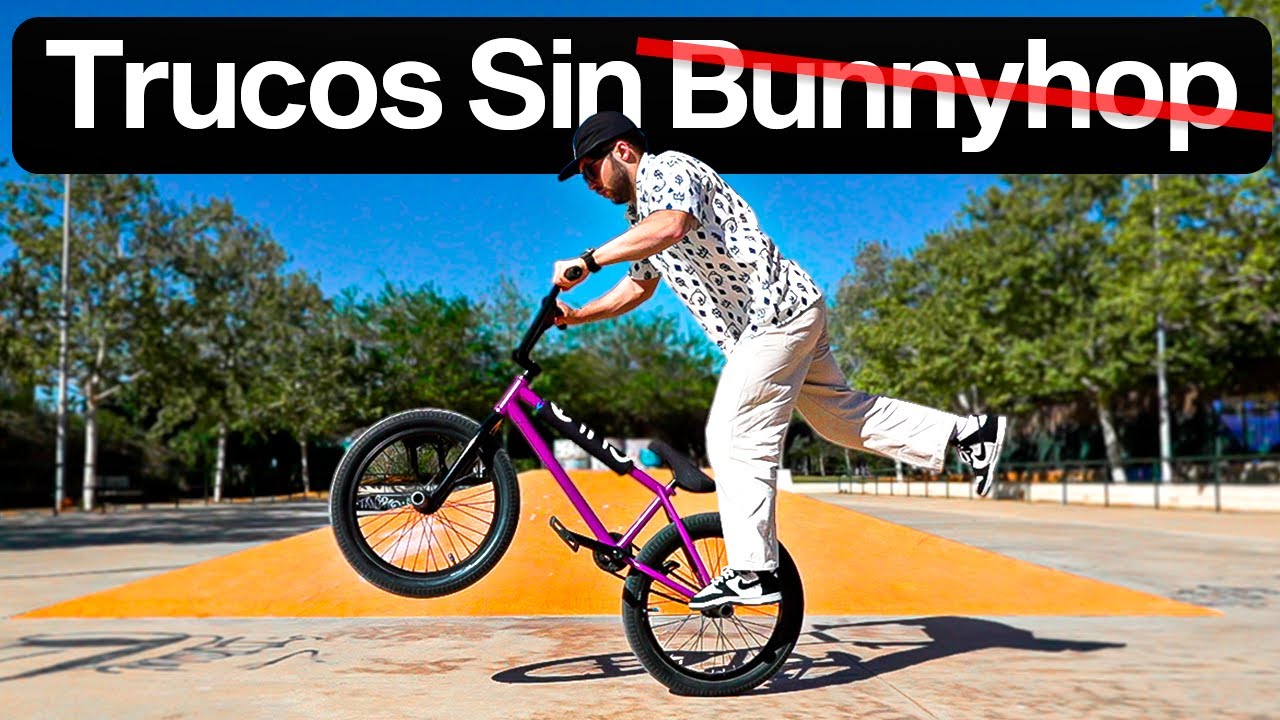 10 TRUCOS DE BMX SIN BUNNY HOP