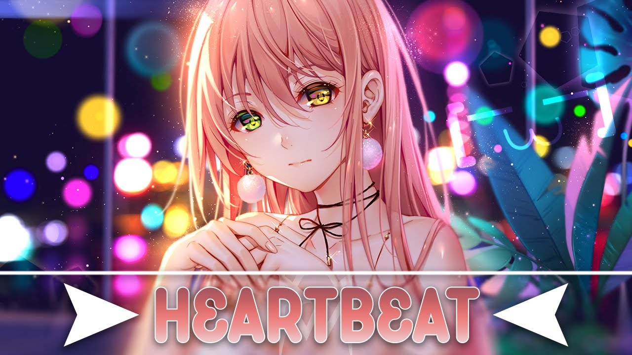 Nightcore - Heartbeat