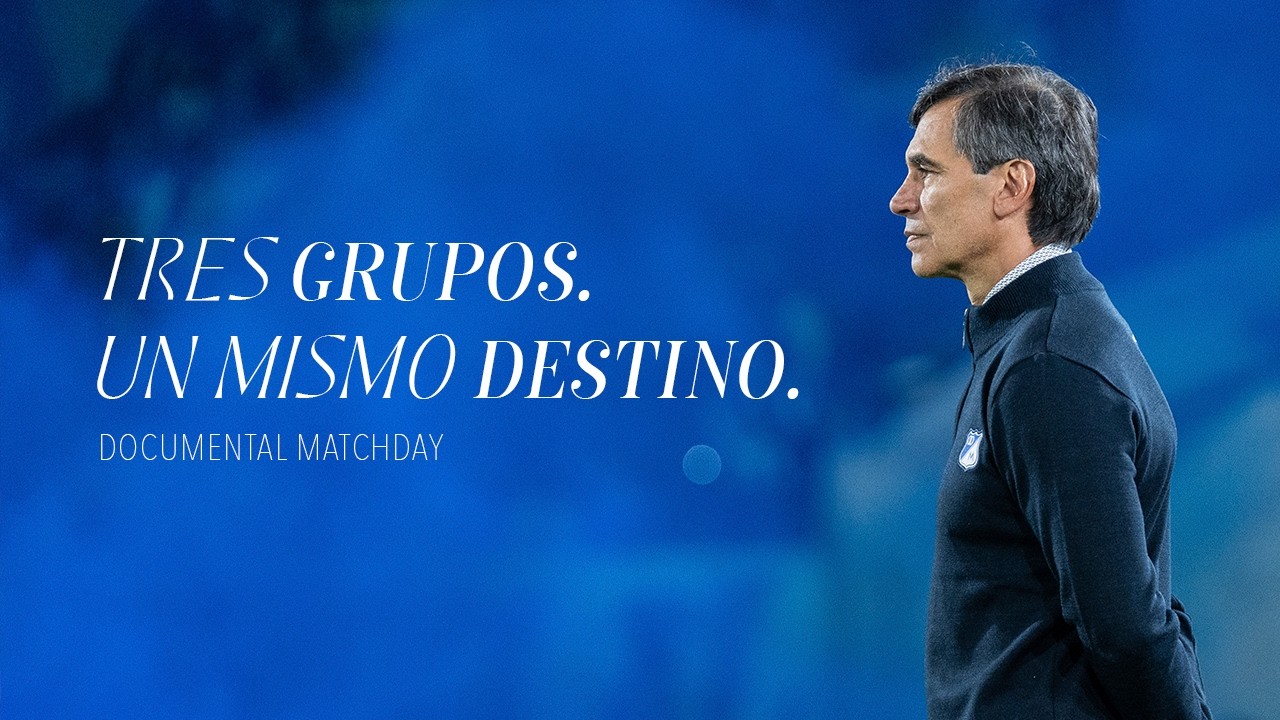 Tres grupos. Un mismo destino. - Documental Matchday
