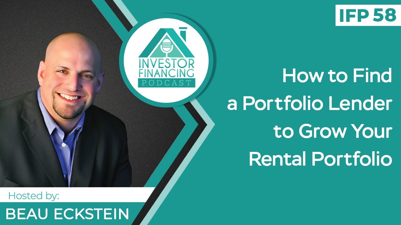 How to Find a Portfolio Lender to Grow Your Rental Portfolio - Episode 58