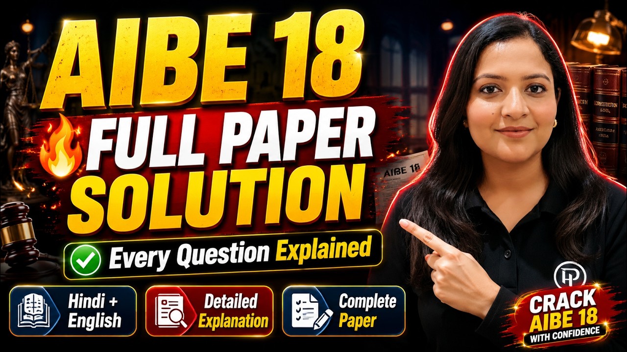 AIBE 18 Full Paper Solution 🔥 | Detailed Explanation of Every Question